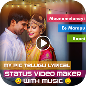 My Pic Telugu Lyrical Status Video Maker withMusic icon