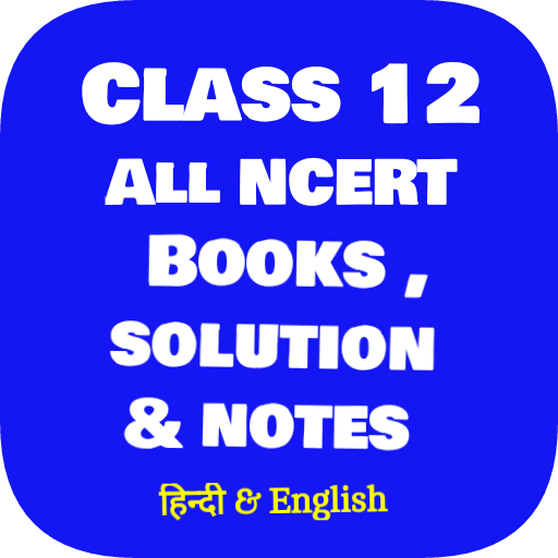 Class 12 All NCERT Books, NCERT Solutions &amp; Notes icon
