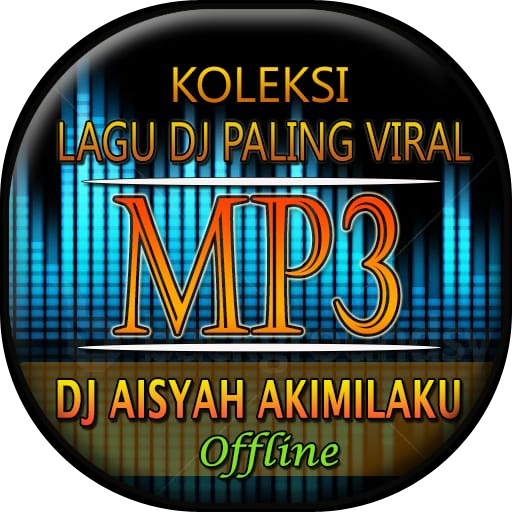 DJ Aisyah Akimilaku Remix Terbaru 2019 icon