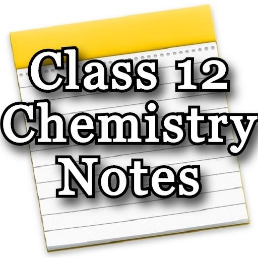 Class 12 Chemistry Notes &amp; Study Materials 2019-20 icon