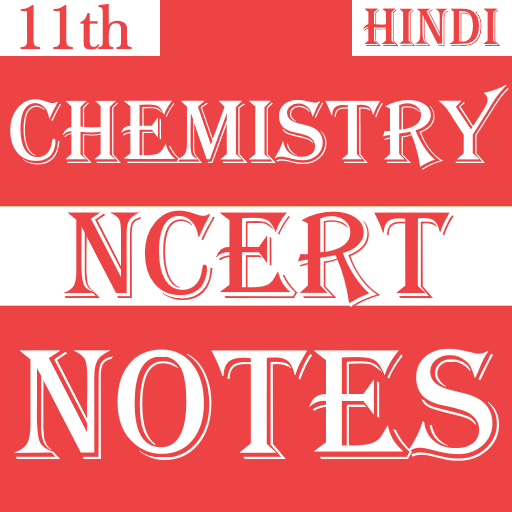 Class 11 Chemistry NCERT Notes Hindi أيقونة