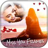 Miss You Photo Frames New on 9Apps