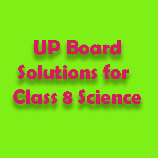 UP Board Solutions for Class 8 Science icon