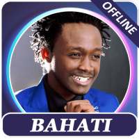 Bahati songs, offline on 9Apps