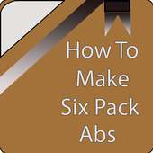 How to make six pack abs