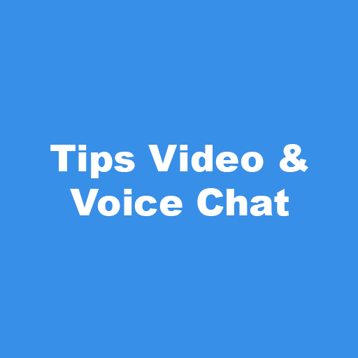 Tips Video &amp; Voice Chat icon