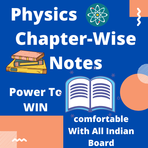 Class 12 Physics chapter-wise Notes icon