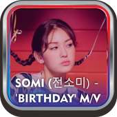 SOMI - BIRTHDAY on 9Apps