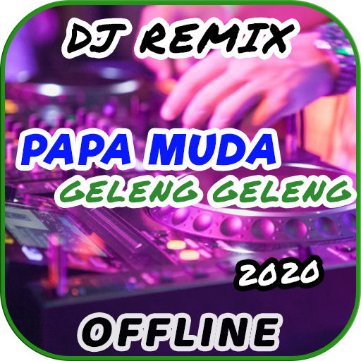 DJ Papa Muda Geleng Geleng Remix Terbaru Offline icon