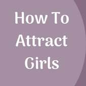 How To Attract Girls