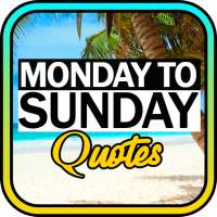 Monday to Sunday Quotes on 9Apps