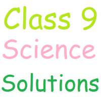 Class 9 Science Solutions on 9Apps