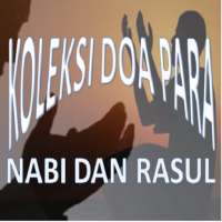 KOLEKSI DOA PARA NABI & RASUL on 9Apps