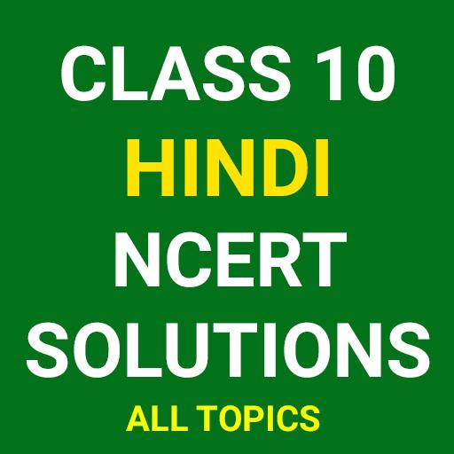 CLASS 10 HINDI NCERT SOLUTIONS ALL TOPICS icon