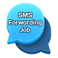 SMS Forwarding Job - Earn Money by SMS Sending