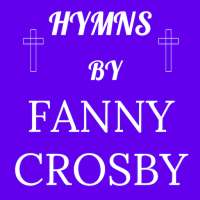 Hymns by Fanny Crosby.
