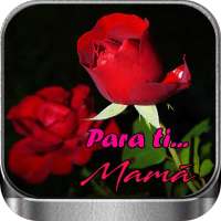 Rosas y Poemas Para Mamá