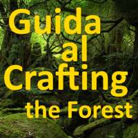 Guida al crafting the forest on 9Apps