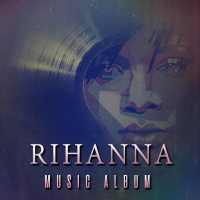 rihanna s album 188 pop songs album lagu barat on 9Apps