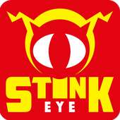 STINK EYE