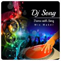 My Name Dj Song Maker Mix Name With Song