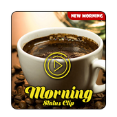 Good Morning Video Status - Tube Song Clips 2018 icon