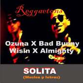 Solita - Ozuna ft Bad Bunny ft Almighty ft Wisin on 9Apps