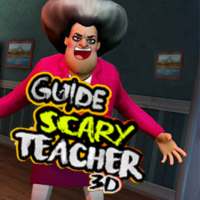 Guide for Scary Teacher 3D 2021