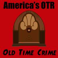 America's OTR - Old Time Crime on 9Apps