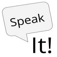 Speak It! App