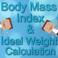 Body Mass Index and Ideal Weight Calculation