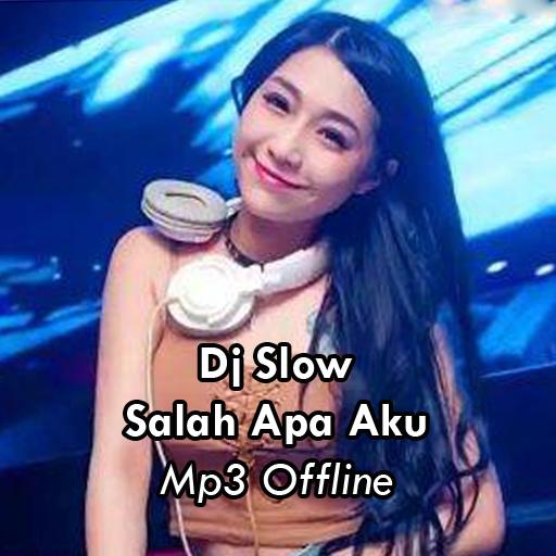 Dj Slow Terbaru - Salah Apa Aku icon