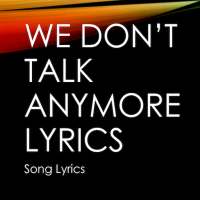 We Don t Talk Anymore Lyrics