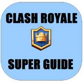 Super Guide for Clash Royale
