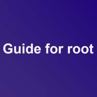 Advice apk root guide
