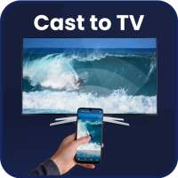 Cast to TV: Cast to Chromecast, Android TV Cast