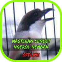 Masteran Cendet Ngerol Nembak Offline on 9Apps