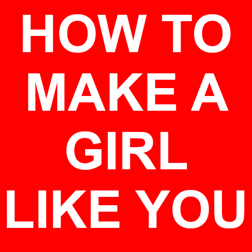 How To Make A Girl Like You icon