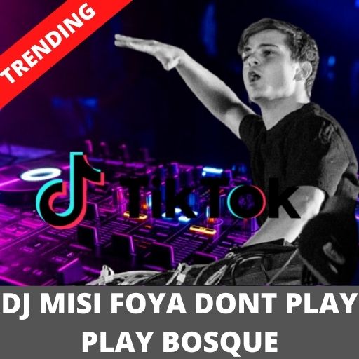 DJ VISI MISI FOYA DON'T PLAY BOSQUE VIRAL TIKTOK icon