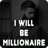 I will be Millionaire - Life Changing Quotes