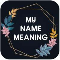 My Name Meaning