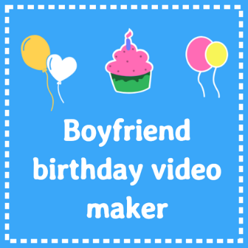 Birthday video for Boyfriend - with photo and song icon