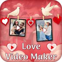 Love Video Maker with Music