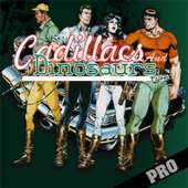 New Cadillacs & Dinosaurs tips on 9Apps